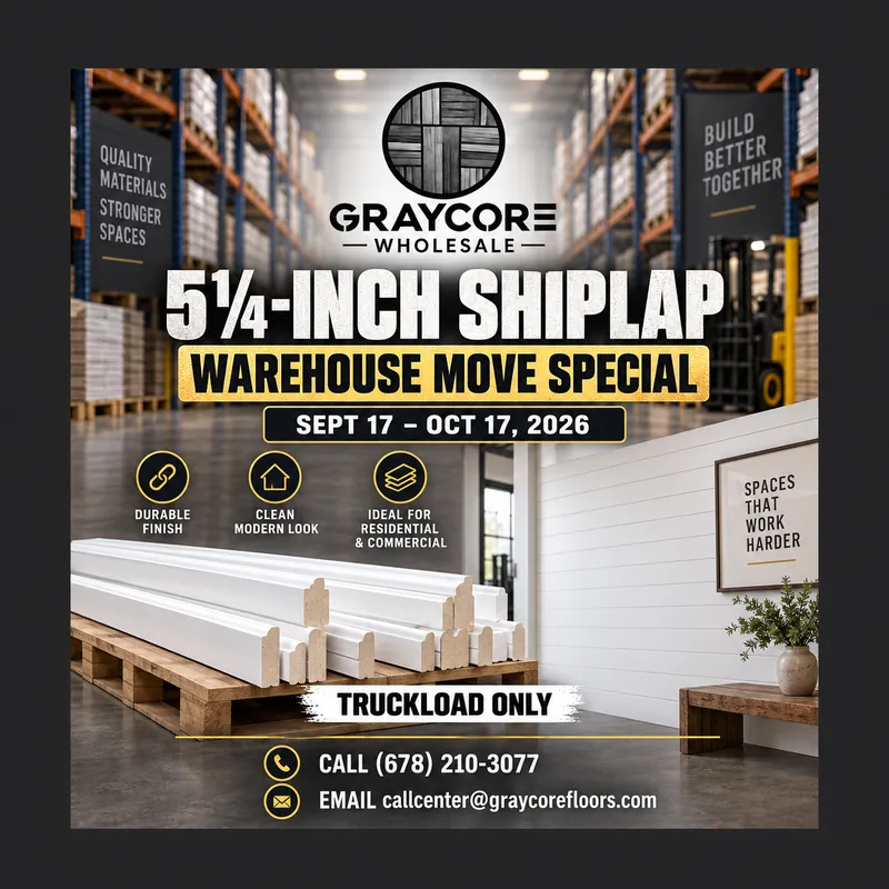 Graycore Wholesale warehouse move special poster: Shiplap · 5¼-inch (truckload only, Sept 17 – Oct 17, 2026)