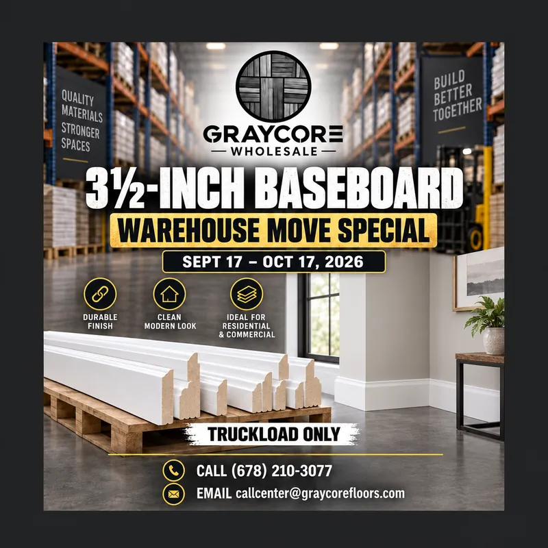 Graycore Wholesale warehouse move special poster: Baseboard · 3½-inch (truckload only, Sept 17 – Oct 17, 2026)