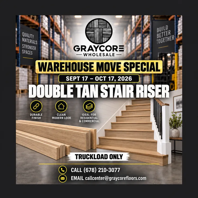 Graycore Wholesale warehouse move special poster: Stair Riser · Double Tan (truckload only, Sept 17 – Oct 17, 2026)