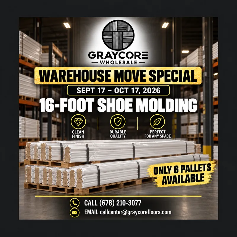 Graycore Wholesale warehouse move special poster: Shoe Molding · 16-foot (truckload only, Sept 17 – Oct 17, 2026)